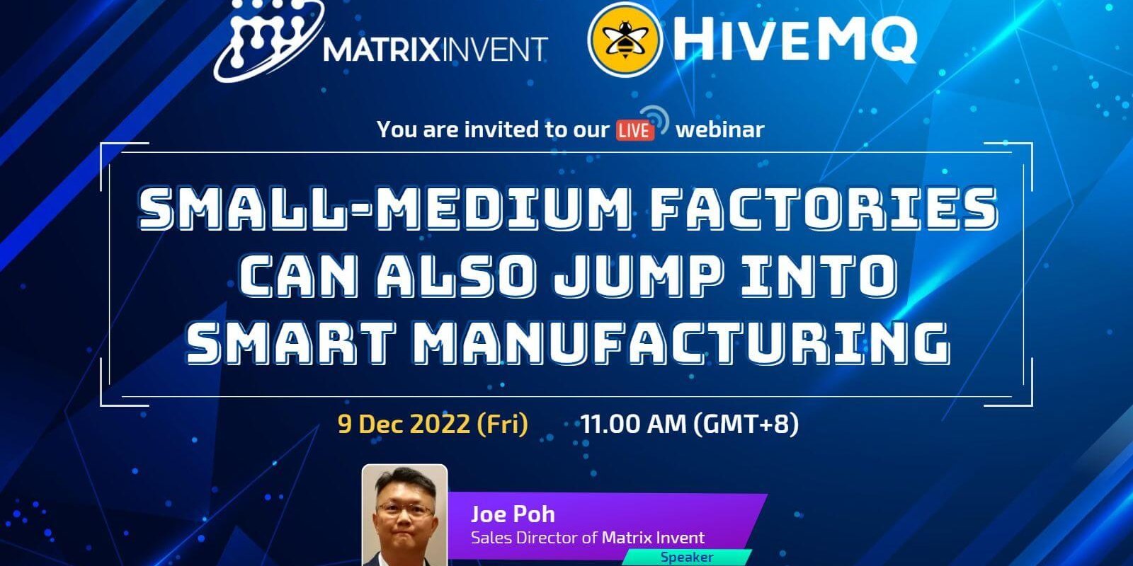 Small-Medium Factories Can Also Jump Into Smart Manufacturing Small-Medium Factories Can Also Jump Into Smart Manufacturing