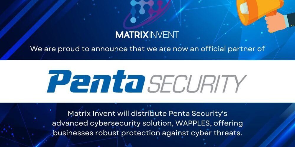 Matrix Invent Partners with Penta Security to Enhance Cybersecurity Solutions Matrix Invent Partners with Penta Security to Enhance Cybersecurity Solutions