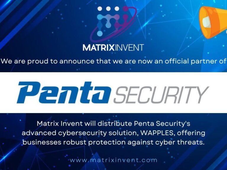 Matrix Invent Partners with Penta Security to Enhance Cybersecurity Solutions Matrix Invent Partners with Penta Security to Enhance Cybersecurity Solutions
