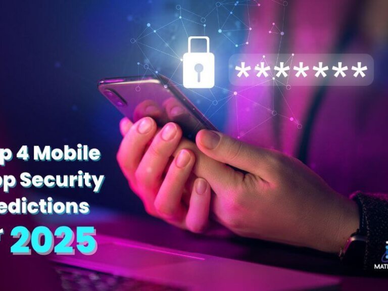 Top 4 Mobile App Security Predictions for 2025 Top 4 Mobile App Security Predictions for 2025